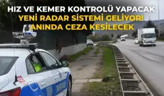 Sürücülere Hafta Sonu Uyarısı 81 İlde Yeni Nesil Radar Sistemi Devreye Girdi Kamerayı Görünce Yavaşlamak Yetmeyecek